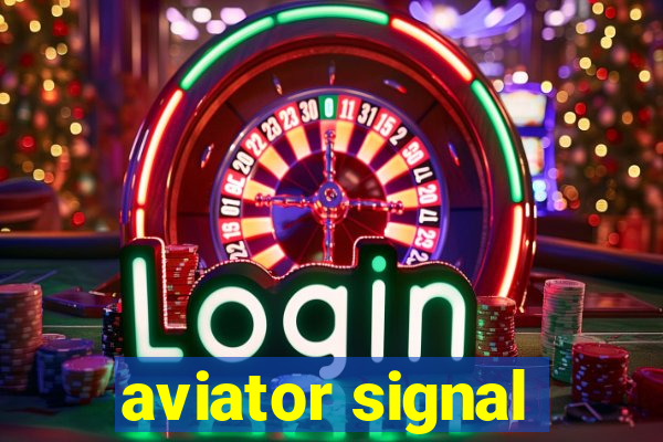 aviator signal